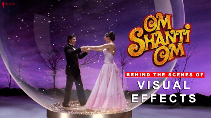Om Shanti Om | Behind The Scenes of Visual Effects | Shah Rukh Khan, Deepika Padukone
