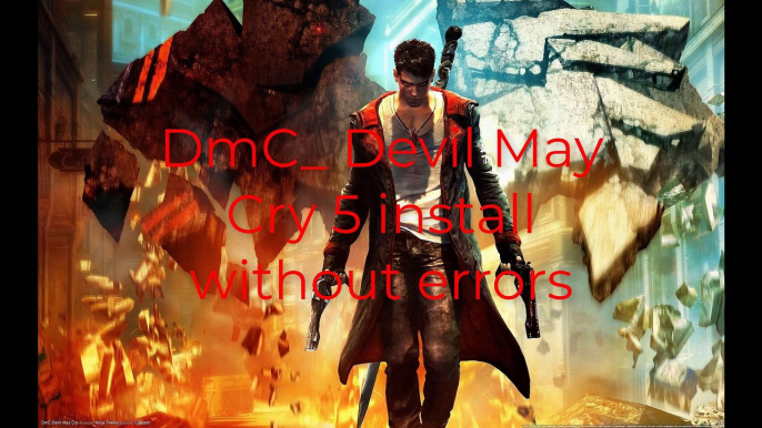 DMC Devil May Cry 5 Game install without errors and Problems