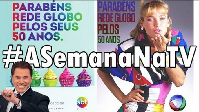 SBT parabeniza Globo, por seus 50 anos, e "viraliza" nas redes sociais - Ep11 #ASemanaNaTV