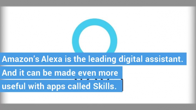 Get the most out of your Alexa using Skills