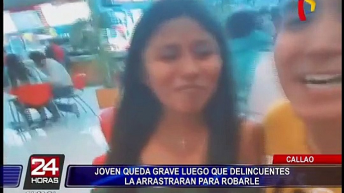 Callao: delincuentes arrastran a joven para robarle y la dejan grave