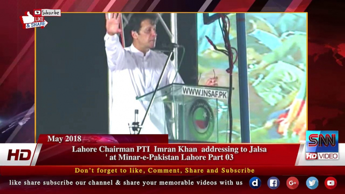 Lahore Chairman PTI  Imran Khan  addressing to Jalsa ' at Minar-e-Pakistan Lahore P 3