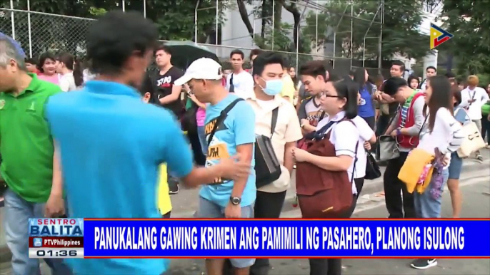 #SentroBalita: Panukalang gawing krimen ang pamimili ng pasahero, planong isulong