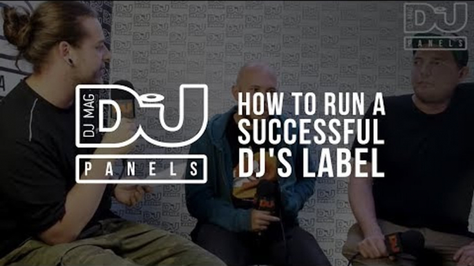 How to run a successful DJ's label / DJ Mag Panels