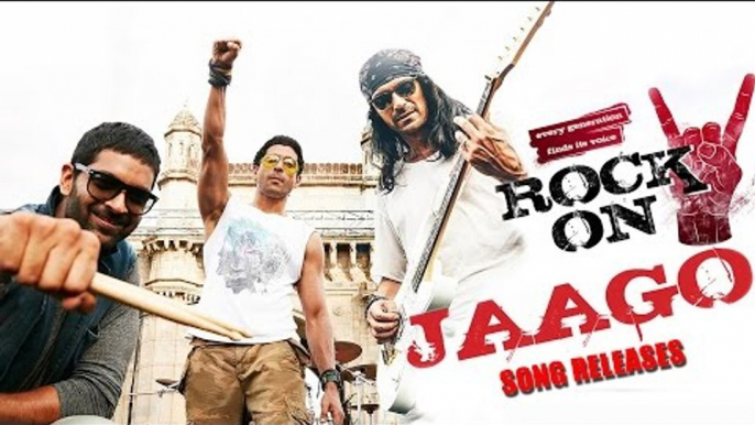 JAAGO Video Song Out | Rock On 2 | Farhan Akhtar, Shraddha Kapoor, Prachi Desai, Arjun Rampal