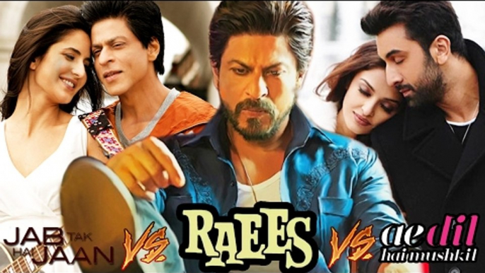 Raees Beats Jab Tak Hai Jaan& Ae Dil Hai Mushkil’s Lifetime Record 1