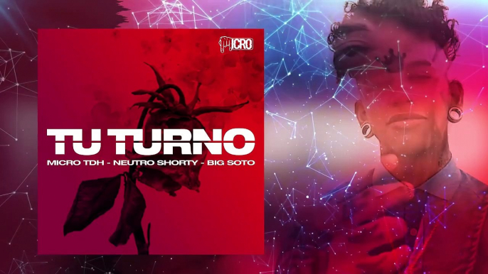 Micro TDH - Tu Turno ft. Neutro Shorty x Big Soto (Audio 2018)