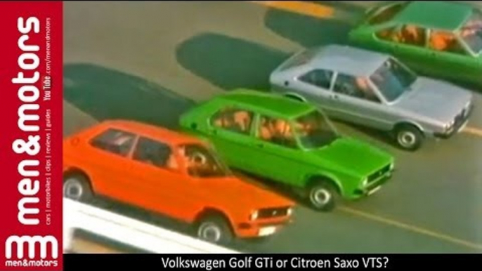 Volkswagen Golf GTi or Citroen Saxo VTS?