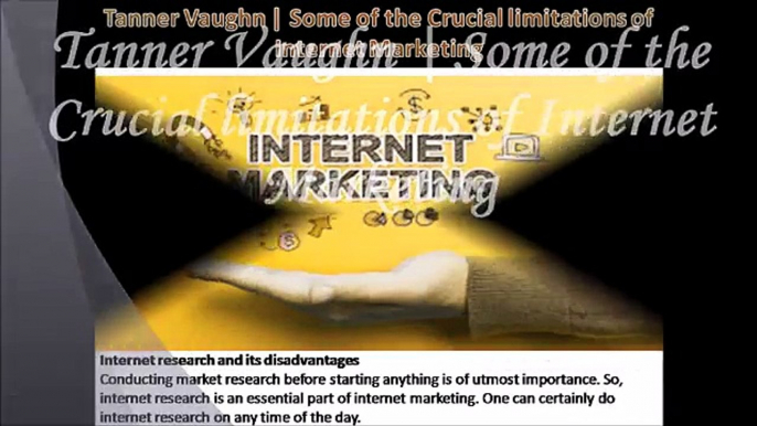 Tanner Vaughn | Some of the Crucial limitations of Internet Marketing