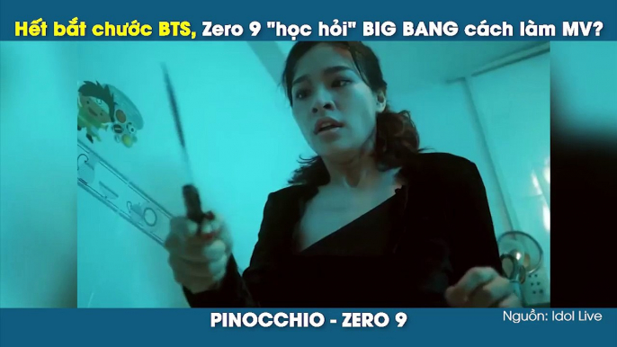 Hết bắt chước phong cách BTS, Zero 9 "học hỏi" BIG BANG cả cách làm MV?