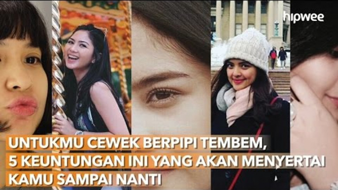 Untukmu Cewek Berpipi Tembem, 5 Keuntungan Ini yang Akan Menyertai Kamu Sampai Nanti