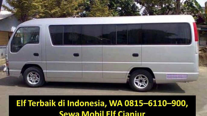 Elf Terbaik, WA 0815–6110–900, Sewa Elf Cianjur