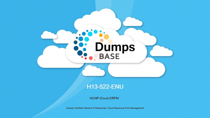 Huawei HCNP-Cloud Cloud Resource Pool Management H13-522-ENU dumps questions