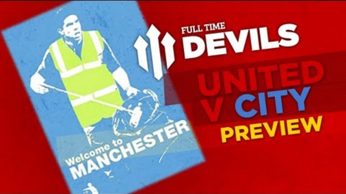 Welcome to Manchester! |  Manchester United v Man City 8/4/2013 | DEVILS PREVIEW