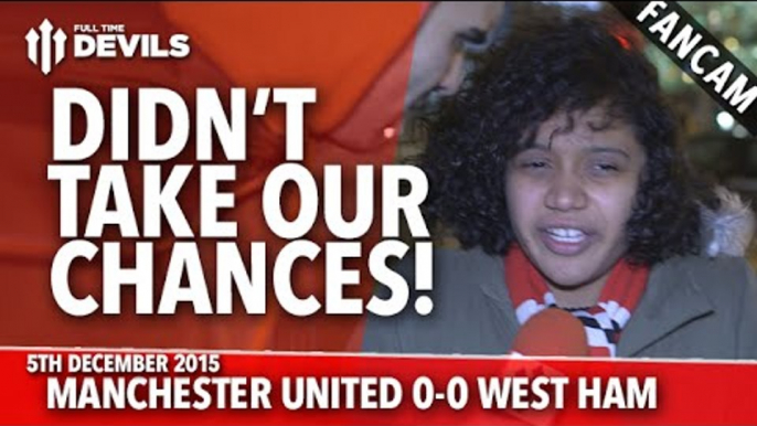 Didn't Take Our Chances | Manchester United 0-0 West Ham United | FANCAM