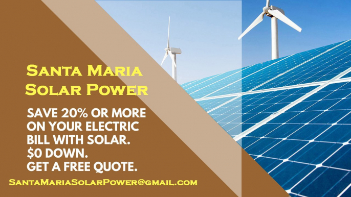Affordable Solar Energy Santa Maria - Santa Maria Solar Energy Costs