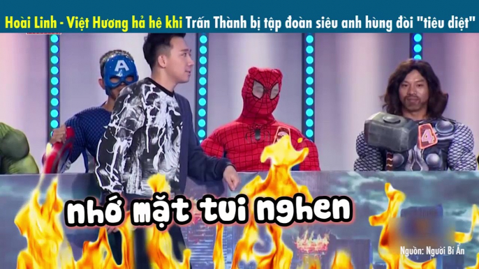 Hoài Linh - Việt Hương hả hê khi Trấn Thành bị tập đoàn siêu anh hùng đòi "tiêu diệt"