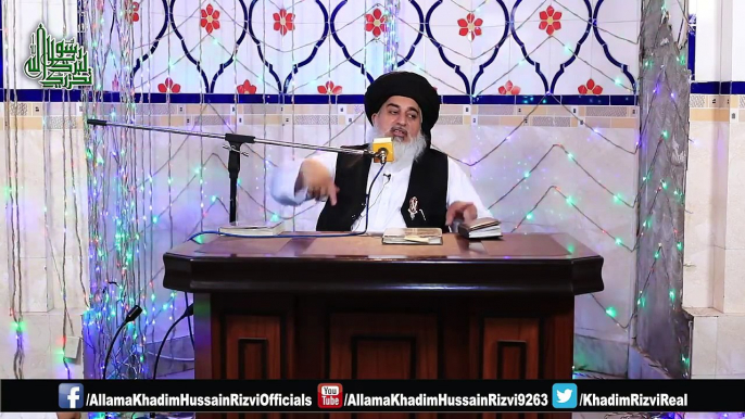 HUZOOR ﷺ Ki 5 Naseehaten | Allama Khadim Hussain Rizvi 2018