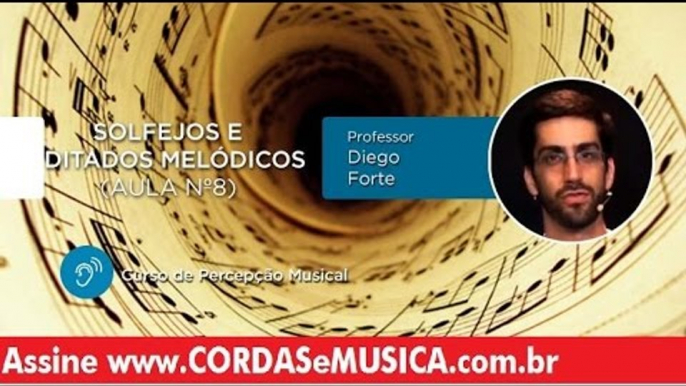 Percepção Musical  - Solfejos e Ditados Melódicos (Aula 08) - Cordas e Música