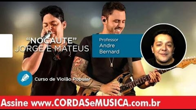 Nocaute - Jorge e Mateus (AULA DE VIOLÃO) - Cordas e Música