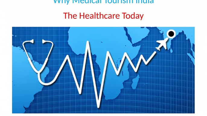 Why Medical Tourism India