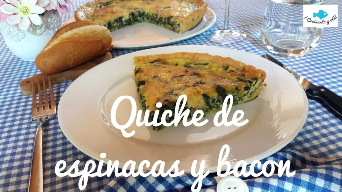 Quiche de ESPINACAS Y BACON. RECETA FÁCIL.