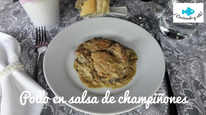 POLLO en salsa de CHAMPIÑONES. RAPIDO Y FACIL.