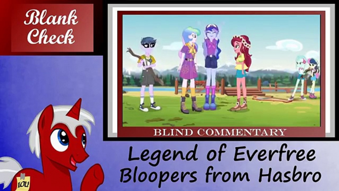 [Blind Commentary] Equestria Girls: Legend of Everfree Bloopers