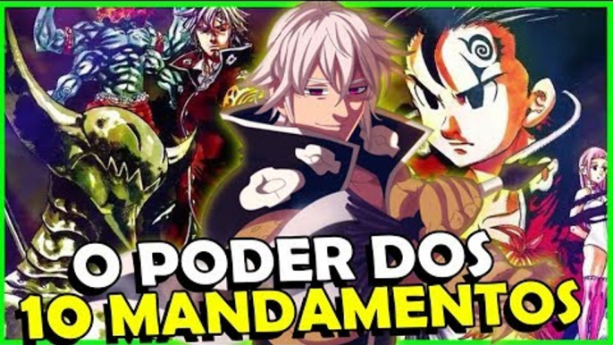 Quais os PODERES dos 10 MANDAMENTOS (Até agora no Anime)