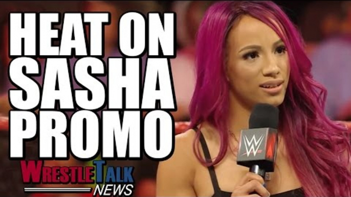 Backstage WWE Heat On Sasha Banks Raw Promo! | WrestleTalk News