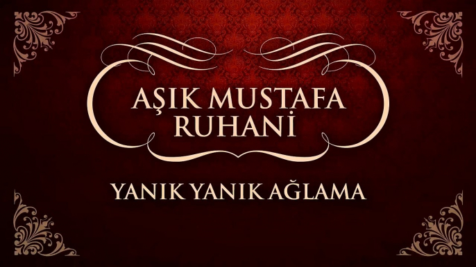 Aşık Mustafa Ruhani - Yanık Yanık Ağlama (45'lik)