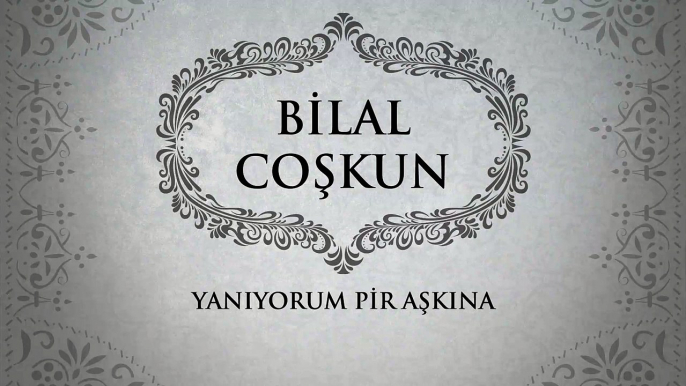 Bilal Coşkun - Yanıyorum Pir Aşkına (45'lik)