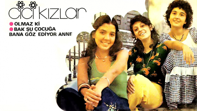 Cici Kızlar - Olmaz Ki (45'lik)