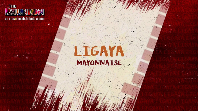 Ligaya - Mayonnaise (Audio)