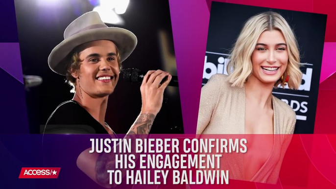 Justin Bieber Confirms His Engagement To Hailey Baldwin- -I Will Always Put You First- - Access