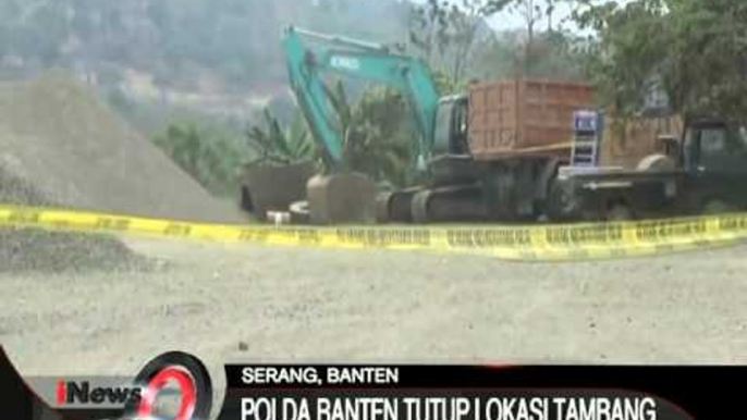 Polda Banten Tutup Lokasi Tambang Ilegal Di Serang, Banten - iNews Pagi 26/10