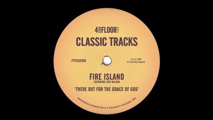 Fire Island featuring Love Nelson ‘There But For The Grace of God’ (Drums Before Grace)