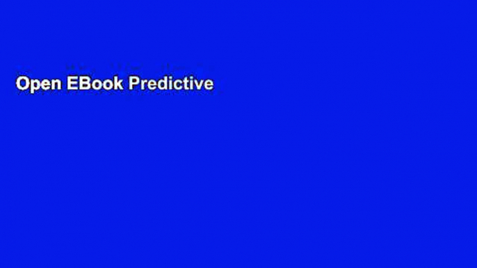 Open EBook Predictive Analytics: The Power to Predict Who Will Click, Buy, Lie, or Die online