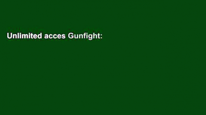 Unlimited acces Gunfight: The Battle Over the Right to Bear Arms in America Book