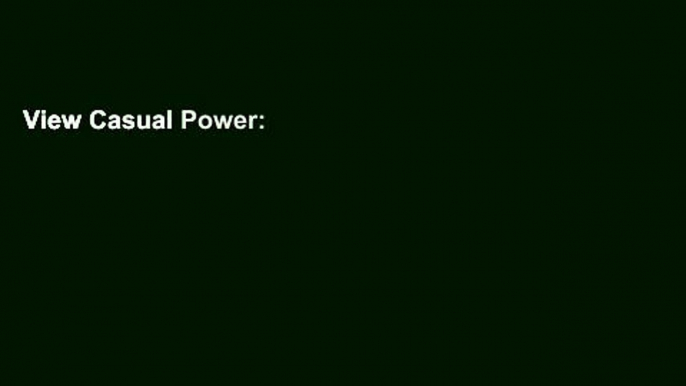 View Casual Power: How to Power up Non-Verbal Communication and Dress Down for Success online