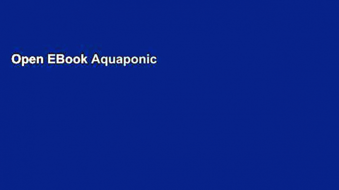 Open EBook Aquaponic Gardening: A Step-by-Step Guide to Raising Vegetables   Fish Together online