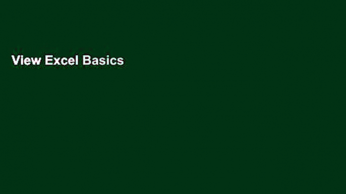 View Excel Basics In 30 Minutes (2nd Edition): The beginner s guide to Microsoft Excel, Excel