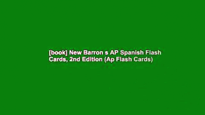 [book] New Barron s AP Spanish Flash Cards, 2nd Edition (Ap Flash Cards)