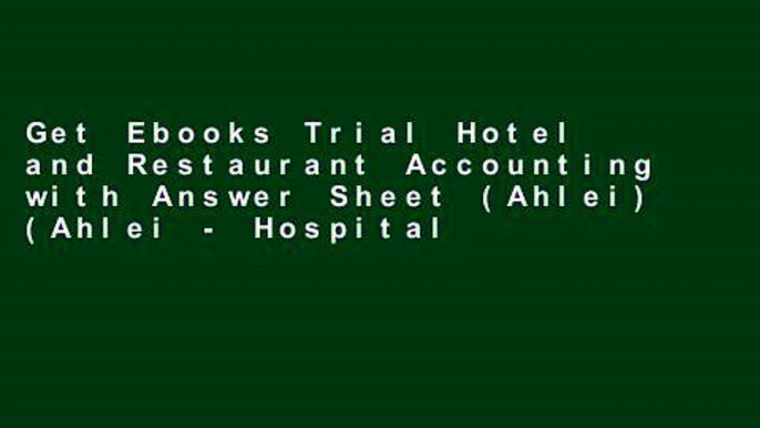 Get Ebooks Trial Hotel and Restaurant Accounting with Answer Sheet (Ahlei) (Ahlei - Hospitality