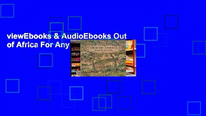 viewEbooks & AudioEbooks Out of Africa For Any device