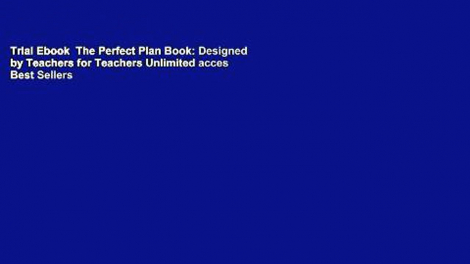 Trial Ebook  The Perfect Plan Book: Designed by Teachers for Teachers Unlimited acces Best Sellers