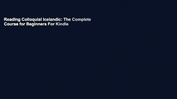 Reading Colloquial Icelandic: The Complete Course for Beginners For Kindle