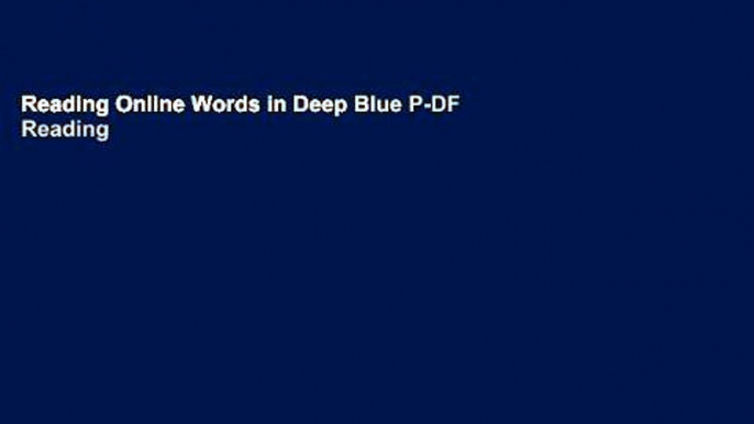 Reading Online Words in Deep Blue P-DF Reading