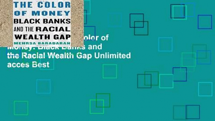 Favorit Book  The Color of Money: Black Banks and the Racial Wealth Gap Unlimited acces Best