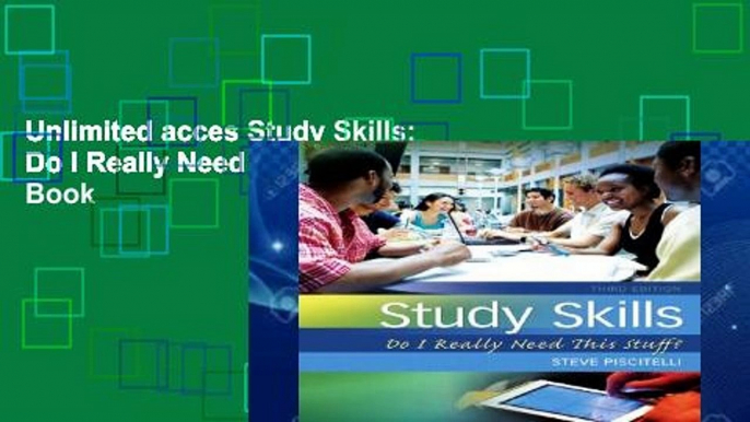 Unlimited acces Study Skills: Do I Really Need This Stuff? Book